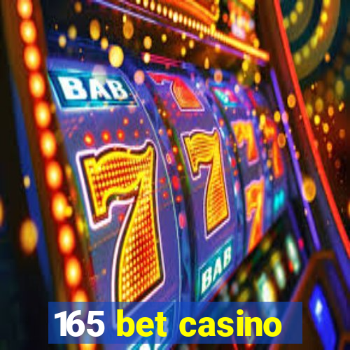 165 bet casino